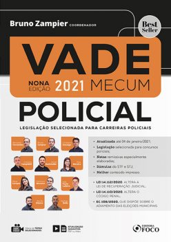 Vade Mecum Policial, Bernardo Gonçalves Fernandes, Christiano Leonardo Gonzaga Gomes, Cristiano Campidelli, Daniel Buchmuller, Elisa Moreira Caetano Ribeiro de Lima, Flávia Campos Pereira Grandi, Francisco de Aguilar Menezes, João Paulo Ladeira, Murillo Ribeiro de Lima, Rodri