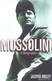 Mussolini, Jasper Ridley