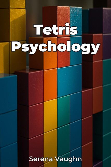 Tetris Psychology, Serena Vaughn
