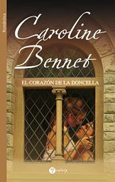 El Corazón De La Doncella, Caroline Bennet