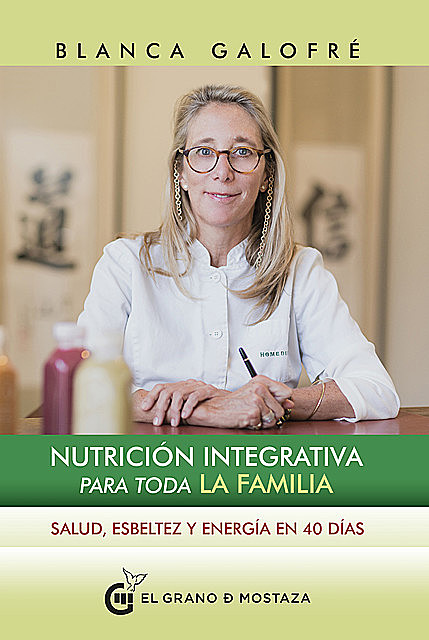 Nutrición integrtiva para toda la familia, Blanca Galofré