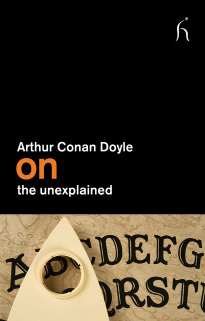 On the unexplained, Arthur Conan Doyle