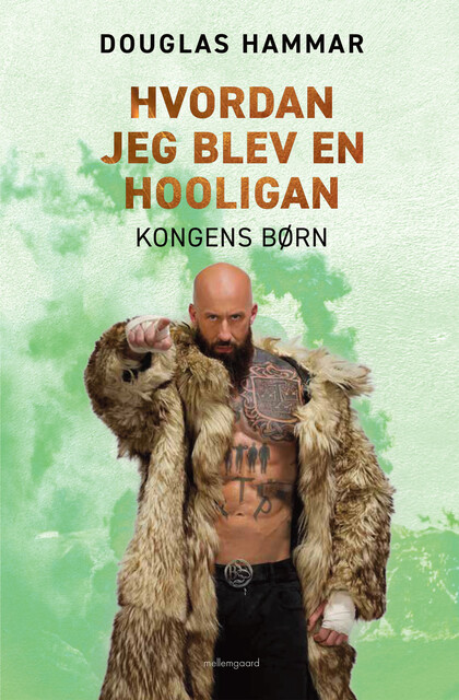 HVORDAN JEG BLEV EN HOOLIGAN, Douglas Hammar