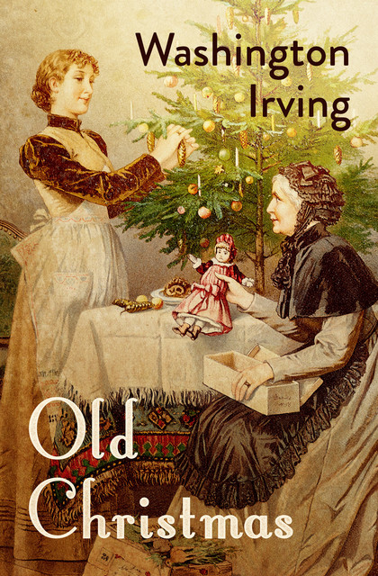 Old Christmas, Washington Irving