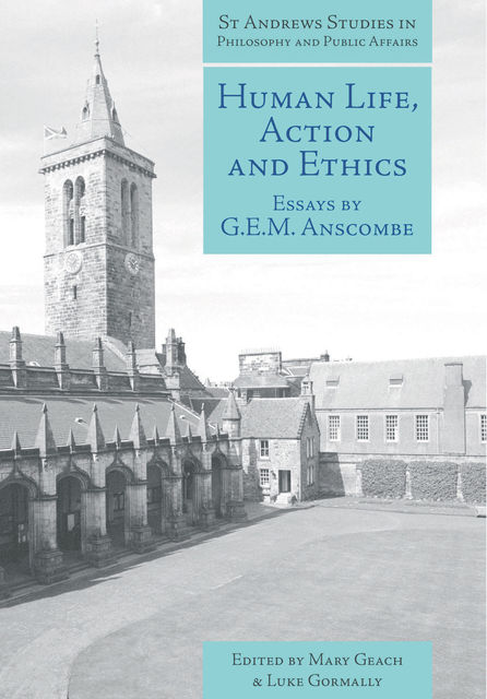 Human Life, Action and Ethics, G.E. M. Anscombe