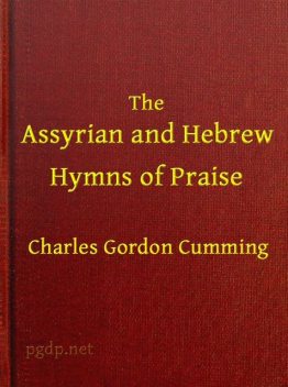 The Assyrian and Hebrew Hymns of Praise, Charles Cumming