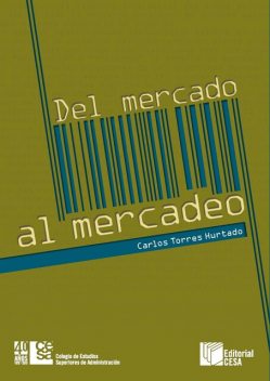 Del mercado al mercadeo, Carlos Torres