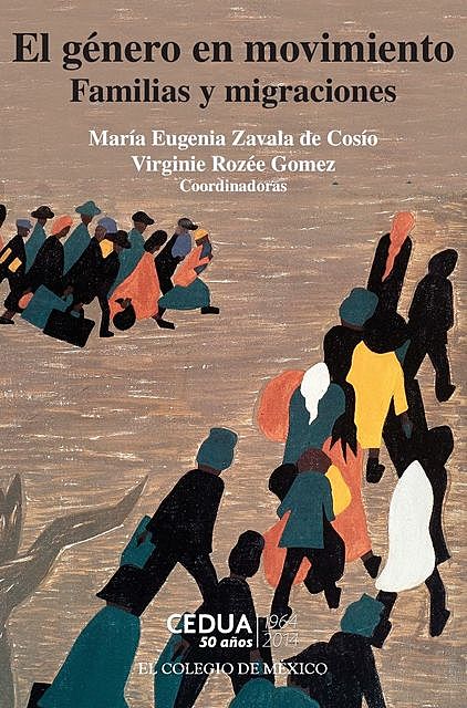 El género en movimiento, María Eugenia, Virginie Rozée Gomez, Zavala de Cosío