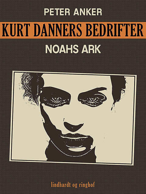 Kurt Danners bedrifter: Noahs ark, Peter Anker