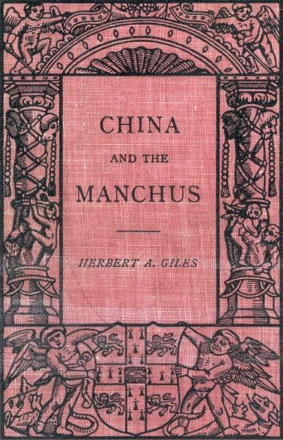 China and the Manchus, Herbert Allen Giles