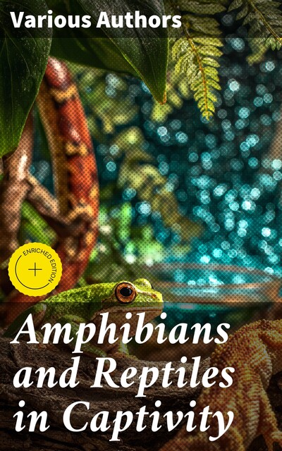 Amphibians and Reptiles in Captivity, Tom Johnson, Donald J. Coxwell, Robert N. Bader