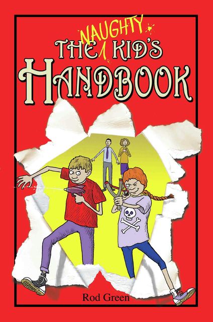 The Naughty Kid's Handbook, Rod Green