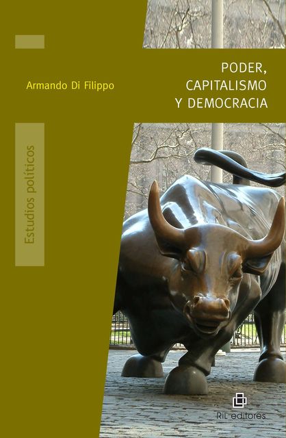 Poder, Capitalismo y Democracia, Armando Di Filippo