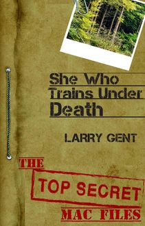 She Who Trains Under Death, Larry Gent