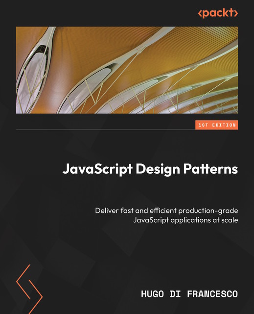 JavaScript Design Patterns, Hugo Di Francesco
