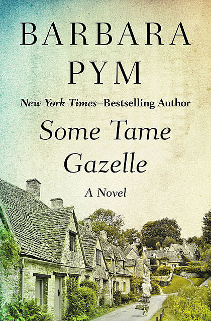 Some Tame Gazelle, Barbara Pym