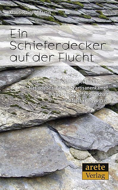 Ein Schieferdecker auf der Flucht, Klaus-Rainer Martin