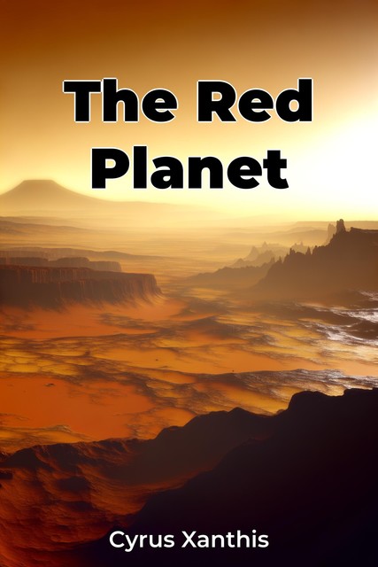 The Red Planet, Cyrus Xanthis