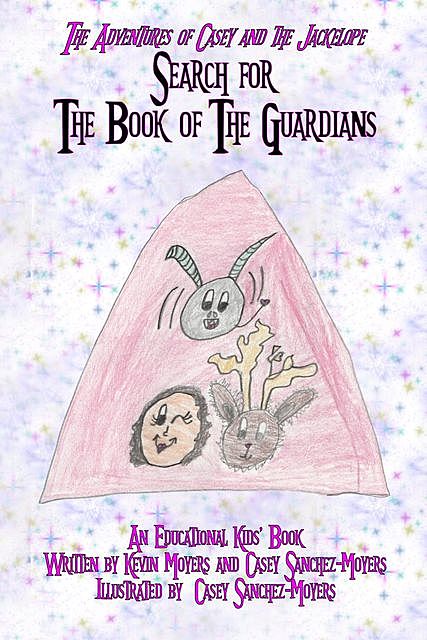 Search for The Book of The Guardians, Casey Sanchez-Moyers, Kevin Moyers