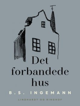 Det forbandede hus, B.S. Ingemann
