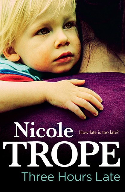 Three Hours Late, Nicole Trope