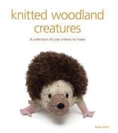 Knitted Woodland Creatures, Susie Johns