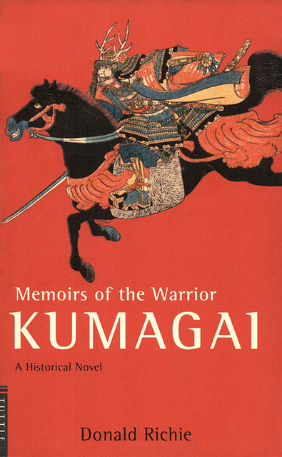 Memoirs of the Warrior Kumagai, Donald Richie