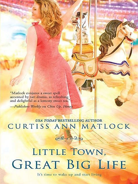 Little Town, Great Big Life, Curtiss Ann Matlock
