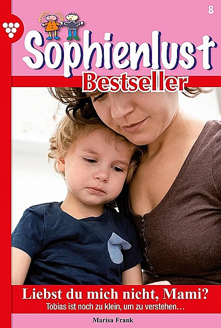 Sophienlust Bestseller 8 – Familienroman, Marisa Frank