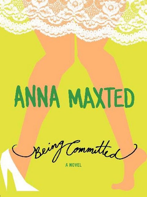 Being Committed, Anna Maxted