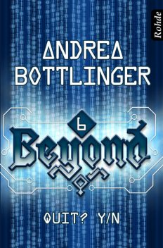 Beyond Band 6: Quit? Y/N, Andrea Bottlinger