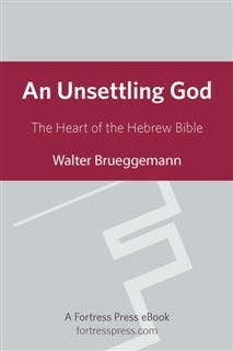 Unsettling God, Walter Brueggemann