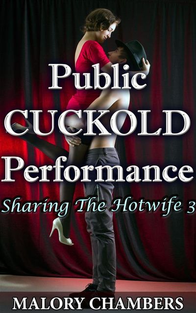 Public Cuckold Performance, Malory Chambers