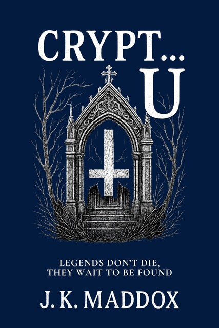 Crypt… U, J.K. Maddox