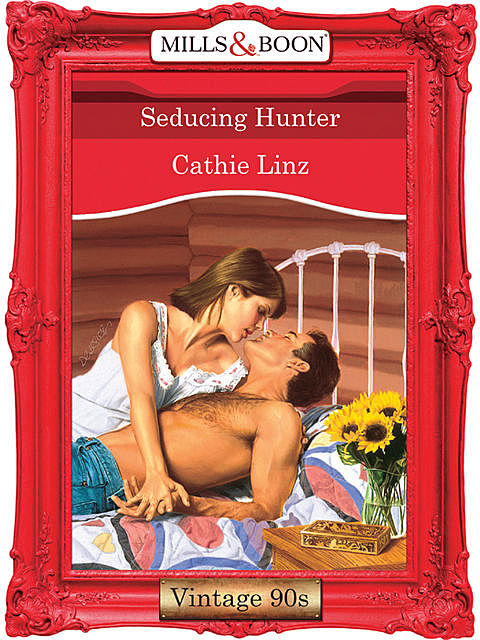 Seducing Hunter, Cathie Linz