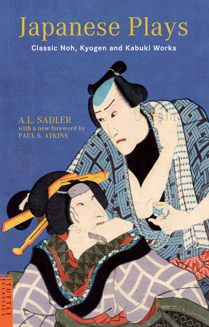 Japanese Plays, A.L. Sadler
