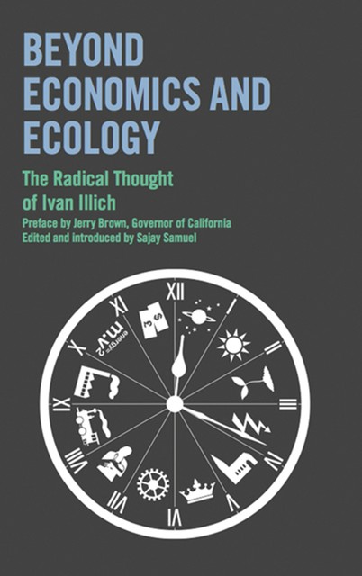 Beyond Economics and Ecology, Ivan Illich