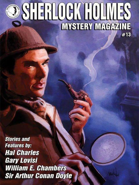 Sherlock Holmes Mystery Magazine #13, Arthur Conan Doyle, William Chambers, Gary Lovisi, Hal Charles