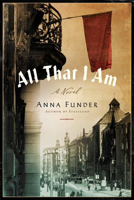 All That I Am, Anna Funder