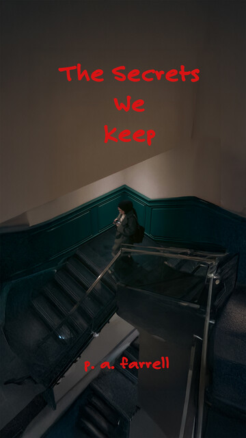 The Secrets We Keep, P.A. Farrell
