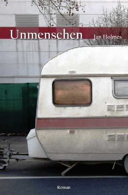 Unmenschen, Jan Holmes