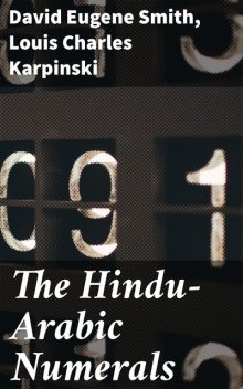 The Hindu-Arabic Numerals, Louis Charles Karpinski, David Smith