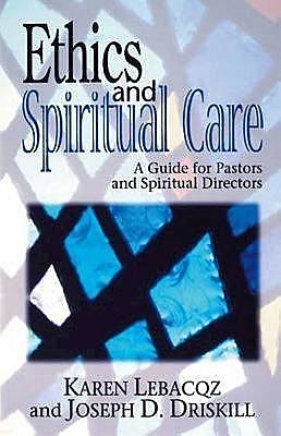 Ethics and Spiritual Care, Joseph, Karen Lebacqz, Driskill