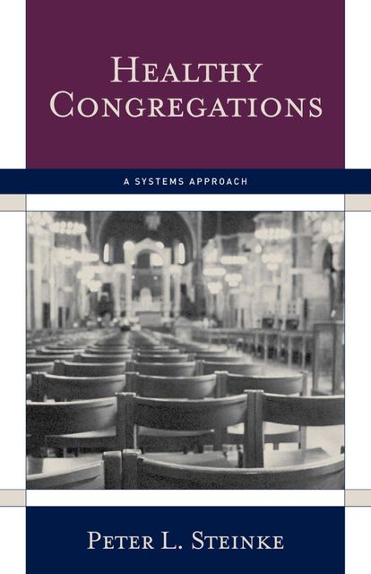 Healthy Congregations, Peter L. Steinke