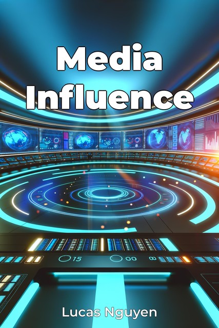 Media Influence, Lucas Nguyen