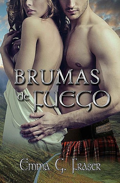 Brumas de fuego (Spanish Edition), Emma G. Fraser
