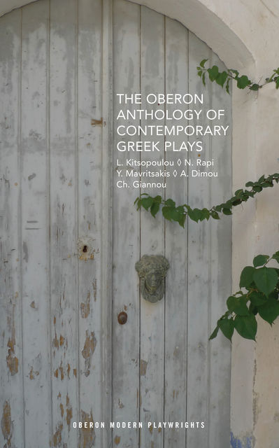 The Oberon Anthology of Contemporary Greek Plays, Akis Dimou, Charalampos Giannou, Lena Kitsopoulou, Nina Rapi, Yannis Mavritsakis