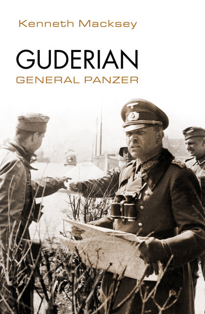 Guderian. General Panzer, Kenneth Macksey