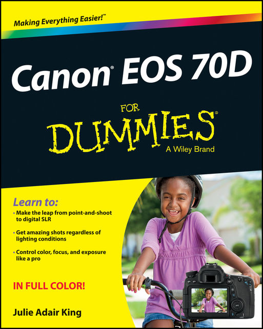 Canon EOS 70D For Dummies, Julie Adair King