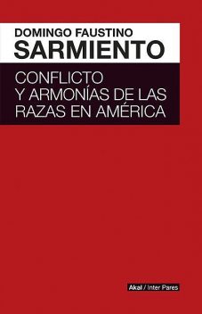 Conflicto y armonías de las razas en América Latina, Domingo Faustino Sarmiento
